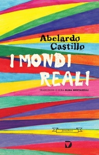 Abelardo Castillo et Elisa Montanelli - I mondi reali.