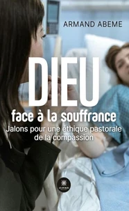 Dieu face à la souffrance