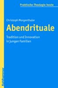 Abendrituale - Tradition und Innovation in jungen Familien.