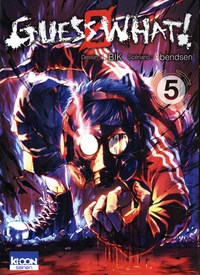 Guess What ! Tome 5