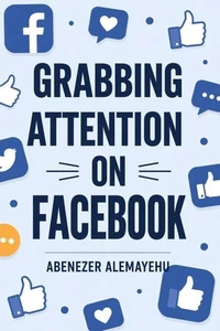 Grabbing Attention On Facebook