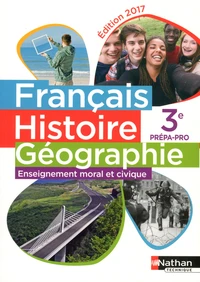Français Histoire Géographie Enseignement moral et civique 3e Prépa-Pro