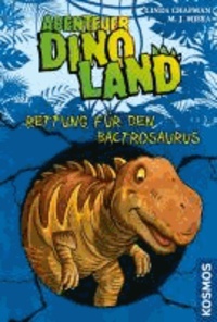 Abenteuer Dinoland 02. Rettung für den Bactrosaurus.