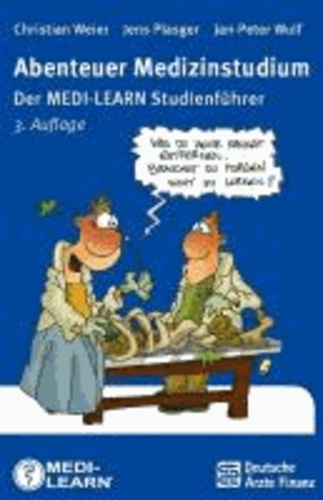 Abenteuer Medizinstudium - Der MEDI-LEARN Studienführer.