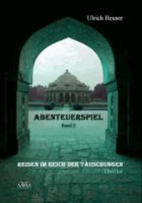 Abenteuerspiel (2) - Reisen im Reich der Täuschungen.