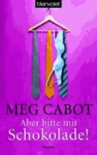 Aber bitte mit Schokolade!