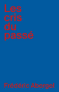 Les Cris du passé