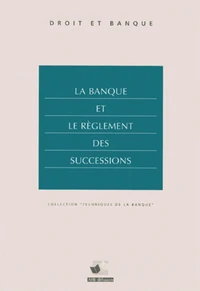La banque et le règlement des successions