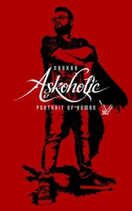 Aşkoholic: Portrait of A Human