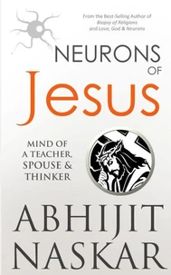 Neurons of Jesus: Mind of A Teacher, Spouse &amp; Thinker