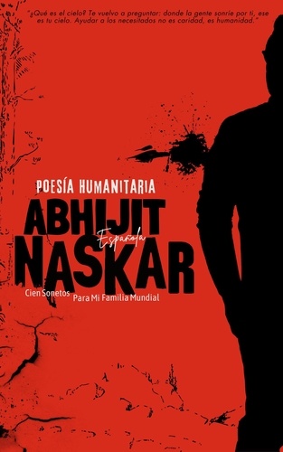  Abhijit Naskar - Poesía Humanitaria: Cien Sonetos Para Mi Familia Mundial - Naskar Multilingual.