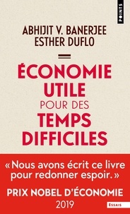 Ebook ita pdf téléchargement gratuit Economie utile pour des temps difficiles en francais par Abhijit V. Banerjee, Esther Duflo, Christophe Jaquet 9782757896846 ePub