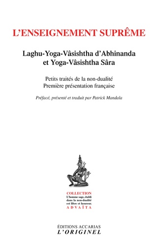  Abhinanda et  Vâlmîki - L'enseignement suprême - Laghu-Yoga-Vâsishtha d'Abhinanda et Yoga-Vâsishtha Sâra.