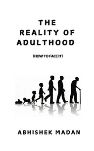 The Reality of Adulthood: How to Face It