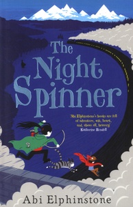 Abi Elphinstone - The Night Spinner.