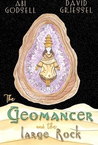  Abi Godsell - The Geomancer and the Large Rock.