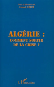 Algérie : comment sortir de la crise ?