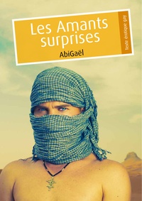  AbiGaël - Les Amants surprises.