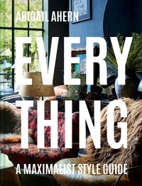 Abigail Ahern - Everything - A Maximalist Style Guide.