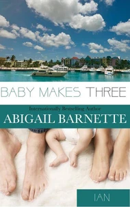 Baby Makes Three (Ian's Story)