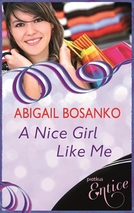 Abigail Bosanko - A Nice Girl Like Me.