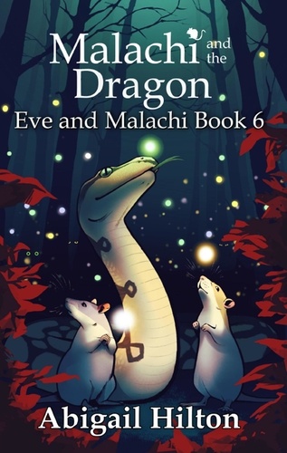  Abigail Hilton - Malachi and the Dragon - Eve and Malachi, #6.