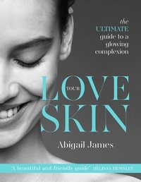 Abigail James - Love Your Skin.
