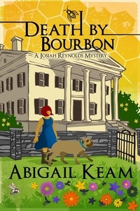  Abigail Keam - Death By Bourbon - A Josiah Reynolds Mystery, #4.