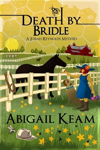  Abigail Keam - Death By Bridle - A Josiah Reynolds Mystery, #3.