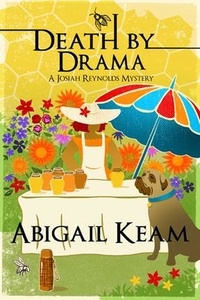  Abigail Keam - Death By Drama - A Josiah Reynolds Mystery, #11.