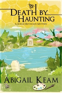  Abigail Keam - Death By Haunting - A Josiah Reynolds Mystery, #7.