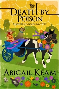  Abigail Keam - Death By Poison - A Josiah Reynolds Mystery, #17.