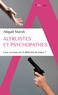 Abigail Marsh - Altruistes et psychopathes - Leur cerveau est-il différent du nôtre ?.