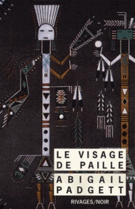 Abigail Padgett - Le visage de paille.