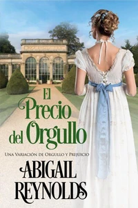 El Precio del Orgullo: Una Variación de Orgullo y Prejuicio