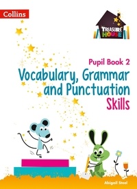 Abigail Steel - Vocabulary, Grammar and Punctuation Skills Pupil Book 2.