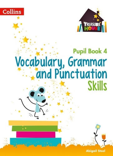 Abigail Steel - Vocabulary, Grammar and Punctuation Skills Pupil Book 4.