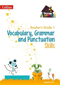 Abigail Steel - Vocabulary, Grammar and Punctuation Skills Teacher’s Guide 1.