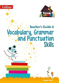 Abigail Steel - Vocabulary, Grammar and Punctuation Skills Teacher’s Guide 6.