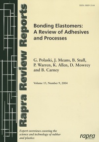 G Polaski - Rapra Review Report N° 9, 2004 : Bonding Elastomers : A Review of Adhesives and Processes.