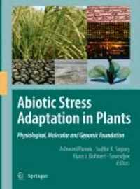 Hans Bohnert - Abiotic Stress Adaptation in Plants - Physiological, Molecular and Genomic Foundation.