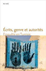 Abir Kréfa - Ecrits, genre et autorités - Enquête en Tunisie.