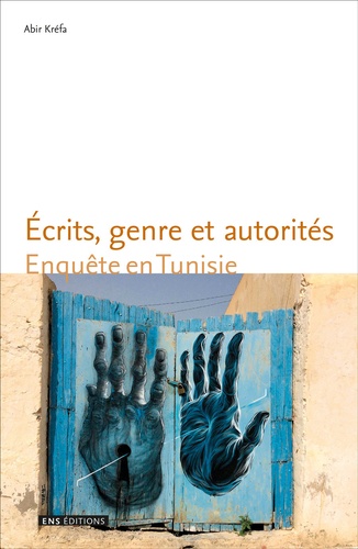 Ecrits, genre et autorités. Enquête en Tunisie