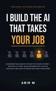 I Build The AI That Takes Your Job