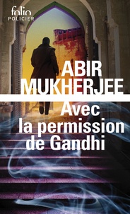 Abir Mukherjee - Avec la permission de Gandhi.