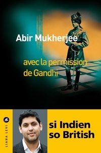 Abir Mukherjee et Fanchita Gonzalez Batlle - Avec la permission de Gandhi.