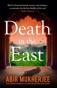Abir Mukherjee - Death in the East.