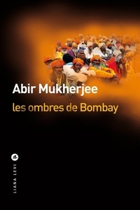 Abir Mukherjee - Les ombres de Bombay.