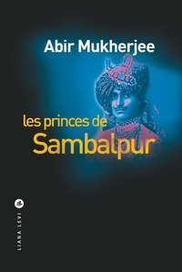 Abir Mukherjee - Wyndham et Banerjee Tome 2 : Les princes de Sambalpur.