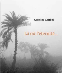Là où l'Eternité est une évidence